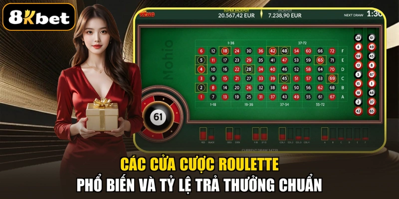 Các cửa cược Roulette phổ biến và tỷ lệ trả thưởng chuẩn