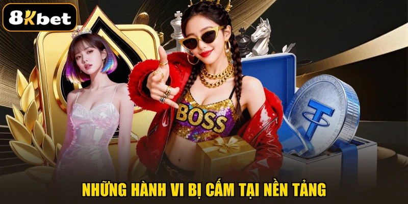 Những hành vi bị cấm tại nền tảng