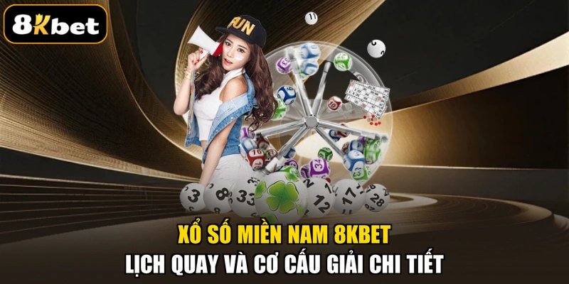 Xổ Số Miền Nam 8KBET - Lịch Quay Và Cơ Cấu Giải Chi Tiết
